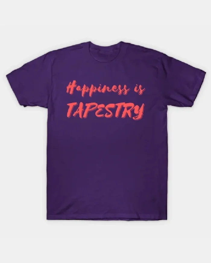 Happiness is Tapestry T-Shirt