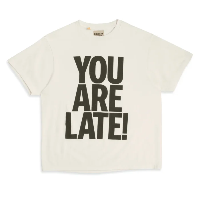 You Are Late Tee